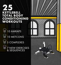 Load image into Gallery viewer, 25 Kettlebell Total Body Conditioning Workouts