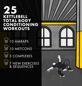 25 Kettlebell Total Body Conditioning Workouts